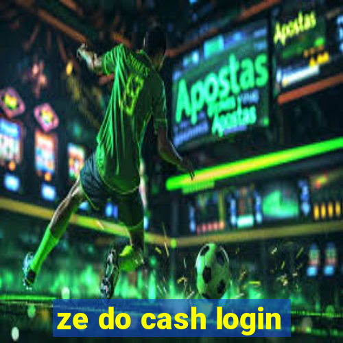 ze do cash login